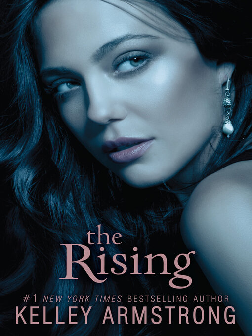 Title details for The Rising by Kelley Armstrong - Wait list